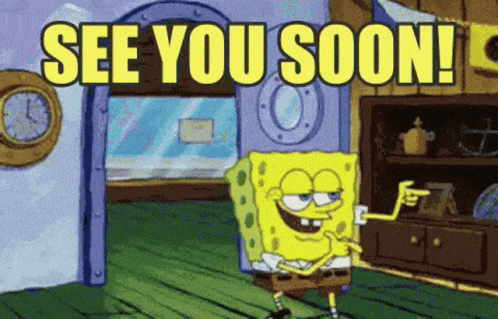 A Cartoon Of Spongebob Saying " See You Soon " In Front Of A Door GIF