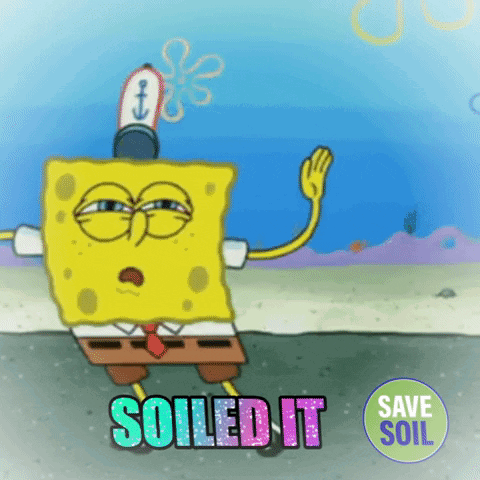 A Cartoon Of Spongebob Saying " Soiled It " With A Save Soil Logo GIF