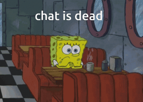 A Cartoon Of Spongebob Sitting At A Table With The Words Chat Is Dead GIF