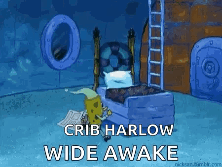 A Cartoon Of Spongebob Sitting In A Bed With The Words `` Crib Harlow Wide Awake '' Above Him . GIF