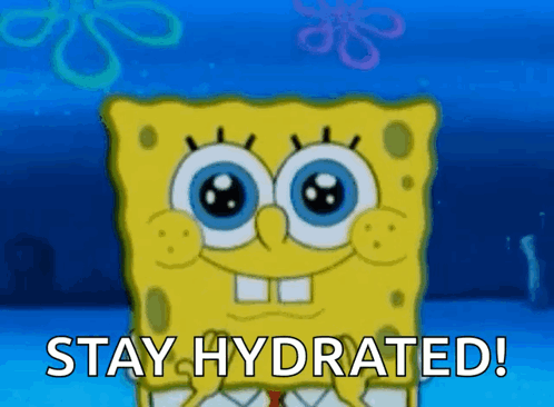 a cartoon of spongebob squarepants saying stay hydrated .