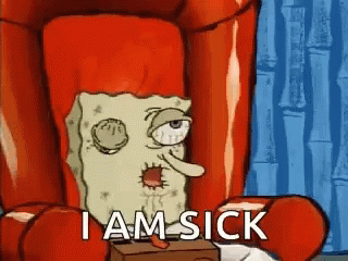 A Cartoon Of Spongebob Squarepants Sitting In A Chair With The Words `` I Am Sick '' . GIF