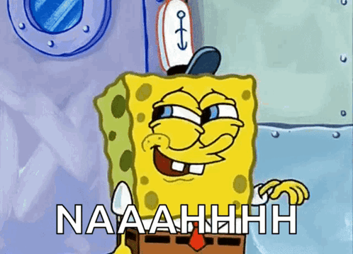 A Cartoon Of Spongebob Squarepants Wearing A Hat With An Anchor On It And The Words Naaahhh GIF