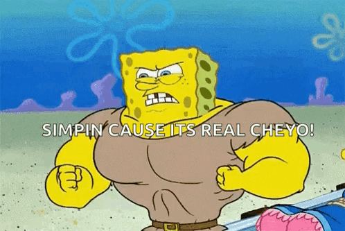 A Cartoon Of Spongebob With Muscles And The Words Simpin Cause Its Real Cheyo GIF