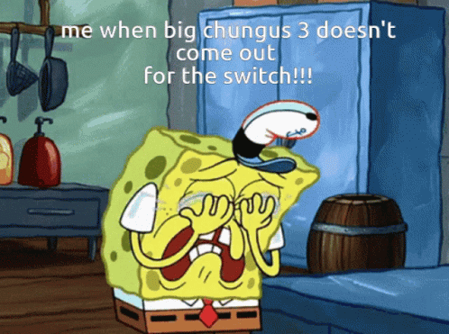 A Cartoon Of Spongebob With The Caption Me When Big Chungus 3 Does N't Come Out GIF