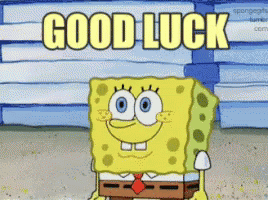 A Cartoon Of Spongebob With The Words " Good Luck " Above Him GIF