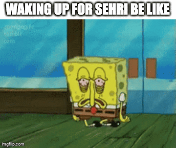 A Cartoon Of Spongebob With The Words Waking Up For Sehri Be Like GIF