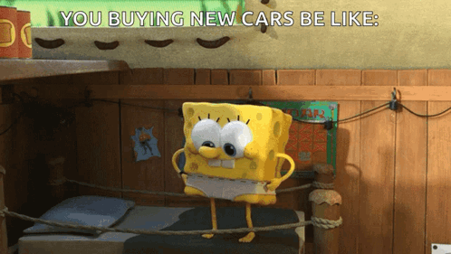 A Cartoon Of Spongebob With The Words " You Buying New Cars Be Like " GIF