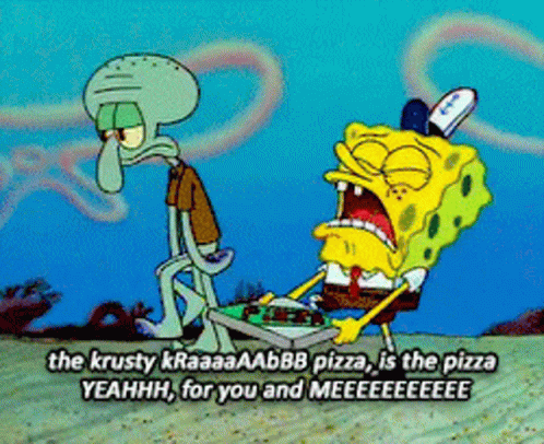 A Cartoon Of Squidward And Spongebob Saying The Krusty Kraaaaabb Pizza Is The Pizza GIF