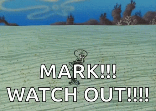 A Cartoon Of Squidward From Spongebob Squarepants Says Mark !!! Watch Out !!! GIF