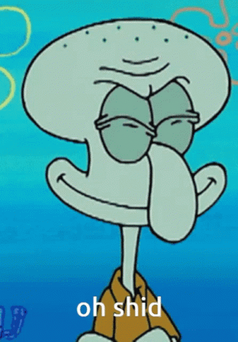 A Cartoon Of Squidward From Spongebob Squarepants With The Words Oh Shid Above Him GIF