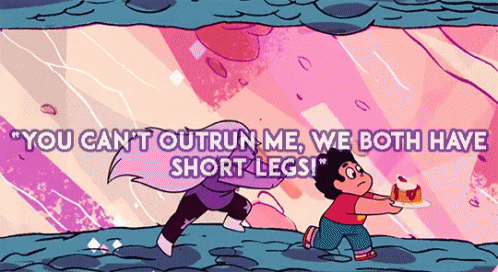 A Cartoon Of Steven Universe Characters With The Words " You Can T Outrun Me We Both Have Short Legs " GIF
