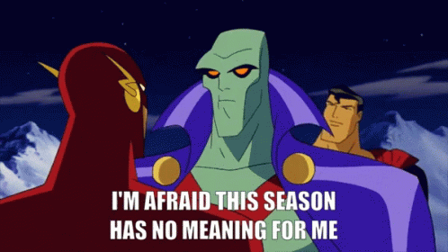 A Cartoon Of The Flash And Superman Says " I 'M Afraid This Season Has No Meaning For Me " GIF