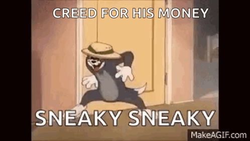 A Cartoon Of Tom And Jerry Standing In Front Of A Door With The Words `` Creed For His Money Sneaky Sneaky '' . GIF