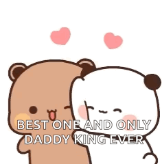 A Cartoon Of Two Bears Hugging Each Other With The Words `` Best One And Only Daddy King Ever '' Above Them . GIF