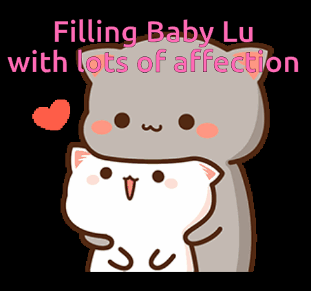 A Cartoon Of Two Cats Hugging With The Words Filling Baby Lu With Lots Of Affection Below Them GIF