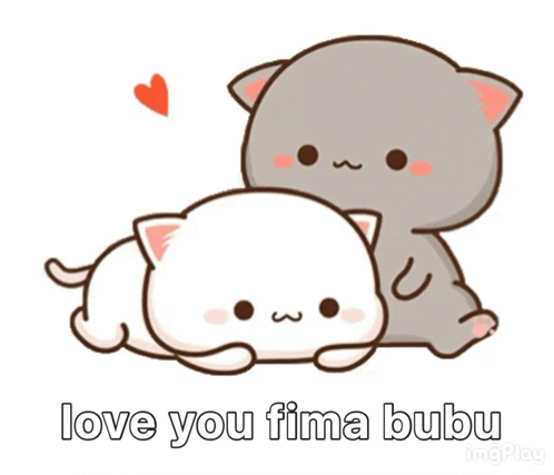 A Cartoon Of Two Cats Laying Next To Each Other With The Words Love You Fima Bubu Above Them GIF