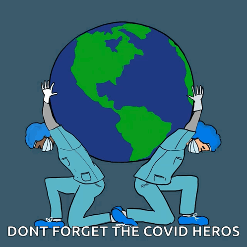 A Cartoon Of Two Doctors Carrying A Globe With The Words " Dont Forget The Covid Heros " Underneath GIF