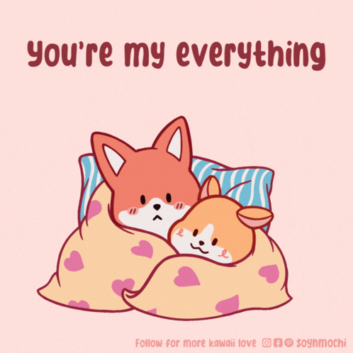 a cartoon of two foxes sleeping under a blanket with the words " you 're my everything "