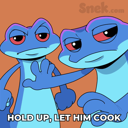 A Cartoon Of Two Frogs With The Words Hold Up Let Him Cook GIF