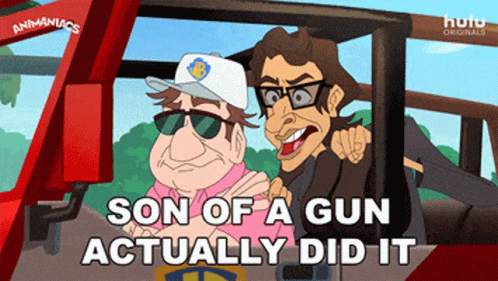A Cartoon Of Two Men With The Words Son Of A Gun Actually Did It At The Bottom GIF