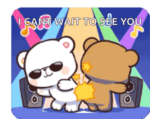 A Cartoon Of Two Teddy Bears Dancing With The Words " I Cant Wait To See You " On The Bottom GIF