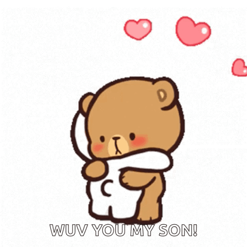 a cartoon of two teddy bears hugging with the words " wuv you my son "