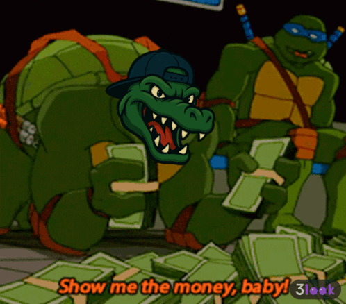 A Cartoon Of Two Teenage Mutant Ninja Turtles And A Crocodile With The Words Show Me The Money Baby GIF