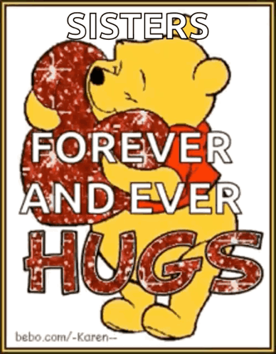 A Cartoon Of Winnie The Pooh Hugging A Red Heart With The Words Sisters Forever And Ever Hugs GIF
