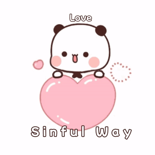 A Cartoon Panda Bear Holding A Pink Heart With The Words Love Sinful Way Written Below It GIF