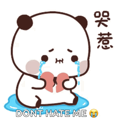 A Cartoon Panda Bear Is Crying While Holding A Heart And Says " Dont Hate Me " GIF