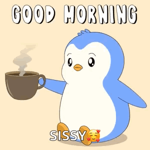 A Cartoon Penguin Is Holding A Cup Of Coffee And Says Good Morning Sissy . GIF