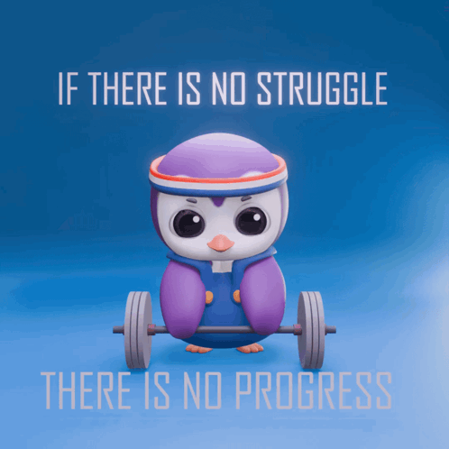 A Cartoon Penguin Lifting A Barbell With The Words If There Is No Struggle There Is No Progress GIF