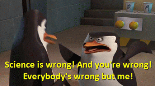 a cartoon penguin says science is wrong and you 're wrong