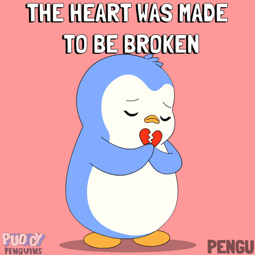 a cartoon penguin with a broken heart and the words the heart was made to be broken