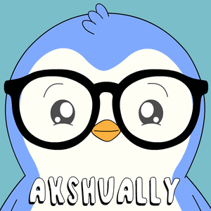 a cartoon penguin with glasses and the word akshually below it