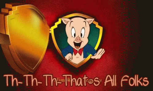 A Cartoon Pig In A Shield With The Words Th-Th-Th-Thatos All Folks Below It GIF