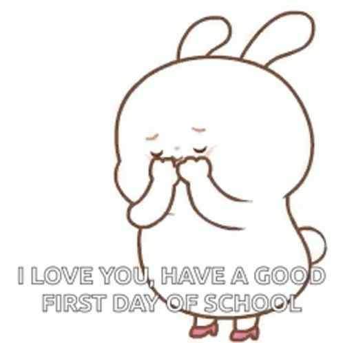 A Cartoon Rabbit Is Saying `` I Love You , Have A Good First Day Of School '' GIF