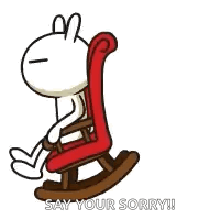 A Cartoon Rabbit Is Sitting In A Rocking Chair And Saying `` Say Your Sorry ! '' GIF
