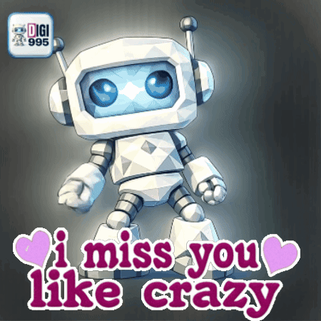 A Cartoon Robot With The Words " I Miss You Like Crazy " Below It GIF