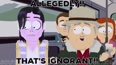 A Cartoon Says Allegedly That 'S Ignorant On The Bottom GIF