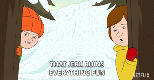 A Cartoon Says That Jerk Ruins Everything Fun In A Snowy Scene GIF