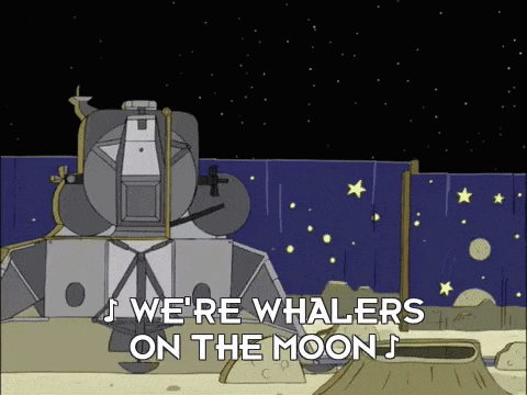 A Cartoon Says We 'Re Whalers On The Moon ' GIF