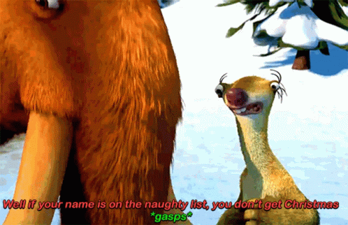 A Cartoon Says Well If Your Name Is On The Naughty List You Don T Get Christmas Gasps GIF