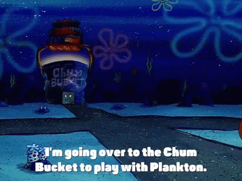 A Cartoon Scene From Spongebob Squarepants With The Words I 'M Going Over To The Chum Bucket To Play GIF