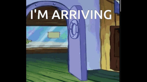 Cartoon Scene Saying I'm Arriving GIF