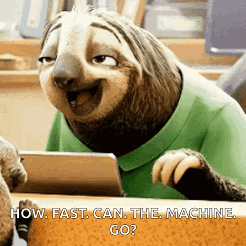 A Cartoon Sloth Is Sitting At A Table With A Tablet And Says How Fast Can The Machine Go GIF
