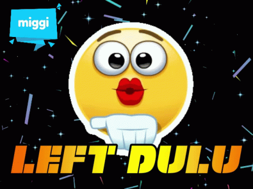 A Cartoon Smiley Face With Red Lips And The Word Left-Dulu Below It GIF