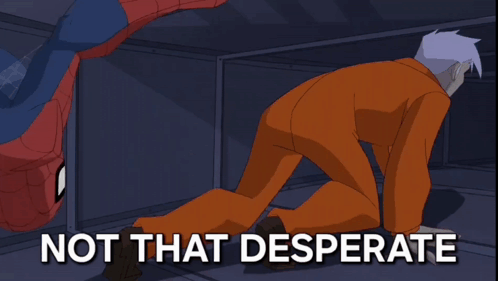 A Cartoon Spider-Man Face With The Words Never That Desperate Below It GIF
