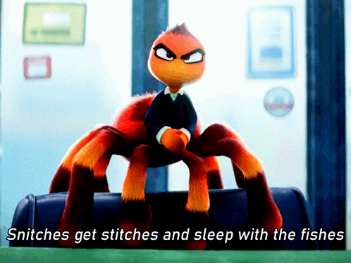 A Cartoon Spider Sitting On A Couch With The Words Snitches Get Stitches And Sleep With The Fishes Below It GIF